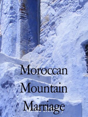 cover image of Moroccan Mountain Marriage